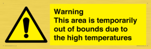 Warning This area is temporarily out of bounds due to the high temperatures